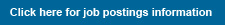 Click here for job postings information